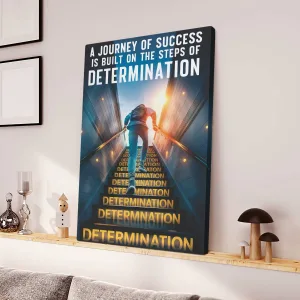 A Journey Of Success Is Built On The Steps Of Determination Canvas Wall Art